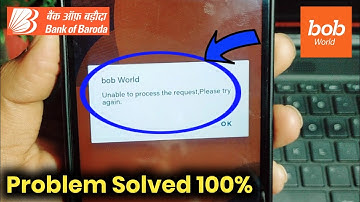 unable to process the request please try again in bob world !! bob world app login problem