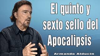 Armando Alducin Predicas Cristianas 2024  El quinto y sexto sello del Apocalipsis