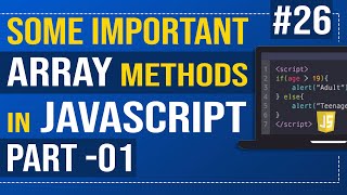 #26  Some important array method in JavaScript ( Part 1)