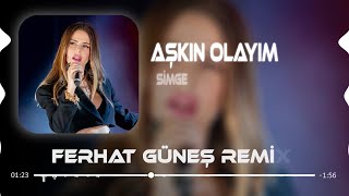 Simge - Aşkın Olayım ( Ferhat Güneş Remix )