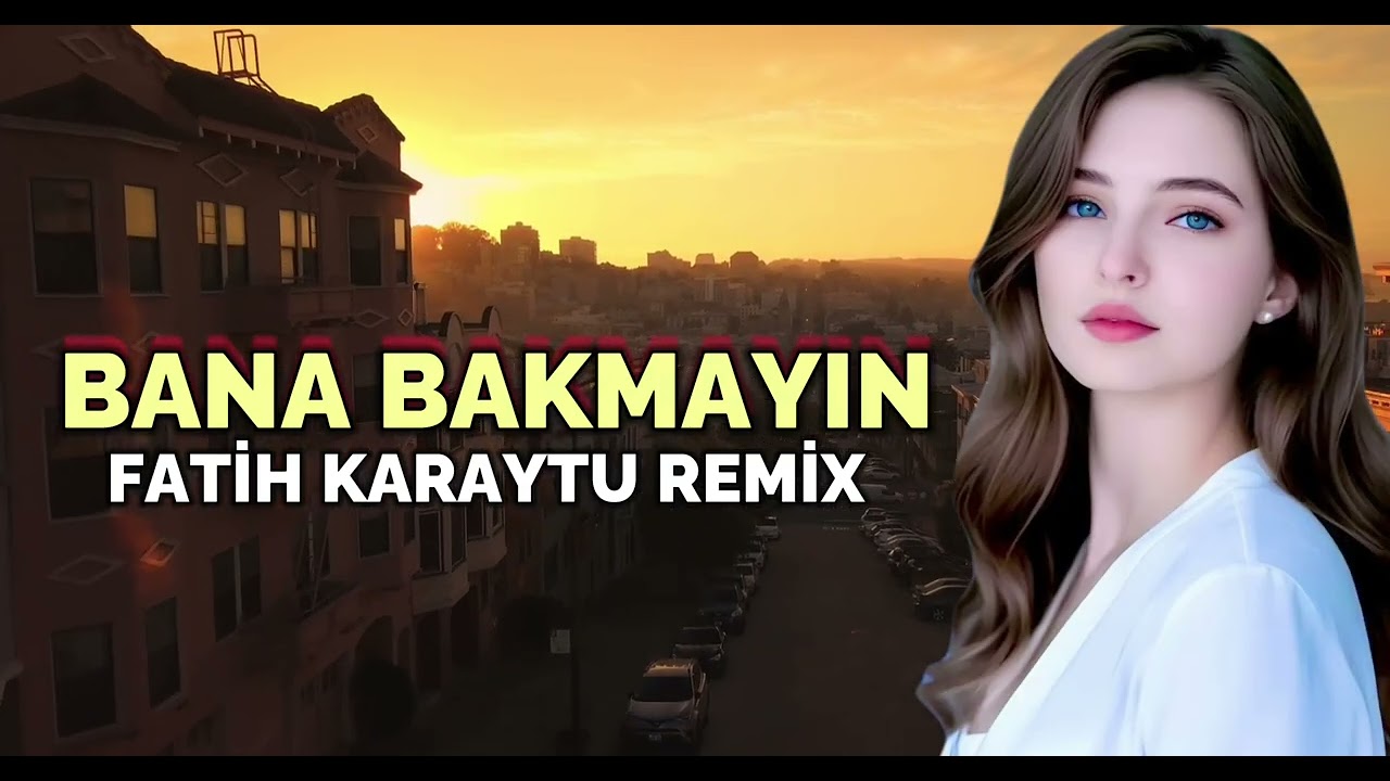 Nahide Babaşlı - Bana Bakmayın (Fatih Karaytu Remix) Deep House 