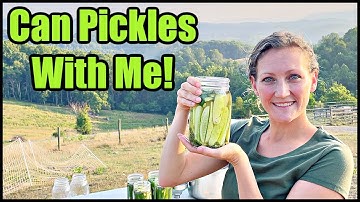 Can Some Pickles With Me! | Low Temp Pasteurization Method