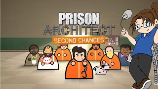 Prison Architect: new "Second Chances" DLC! - Part 1/5 #sponsored