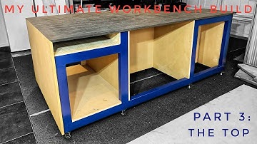 Ultimate Workbench Build - Part 3: The Top
