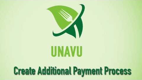 Unavu POS Video Guide Create : Additional Payment Type Process