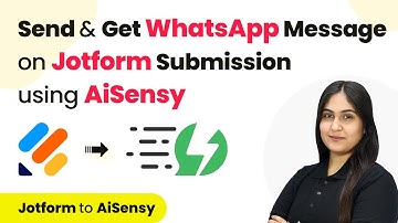 How to Send & Get WhatsApp Message on Jotform Submission using AiSensy | Jotform to AiSensy