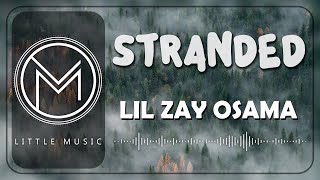 Lil Zay Osama - Stranded [Lyrics]