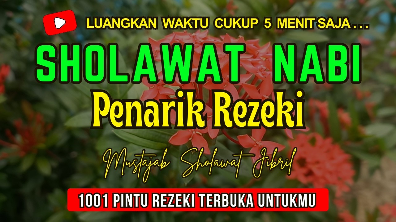 SHOLAWAT JIBRIL PENARIK REZEKI PALING DAHSYAT 💰, Sholawat Nabi PEMBUKA REZEKI, SHOLAWAT PALING MERDU