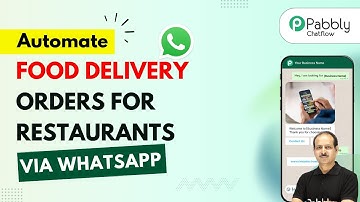 How to Automate Food Delivery Orders for Restaurants via WhatsApp