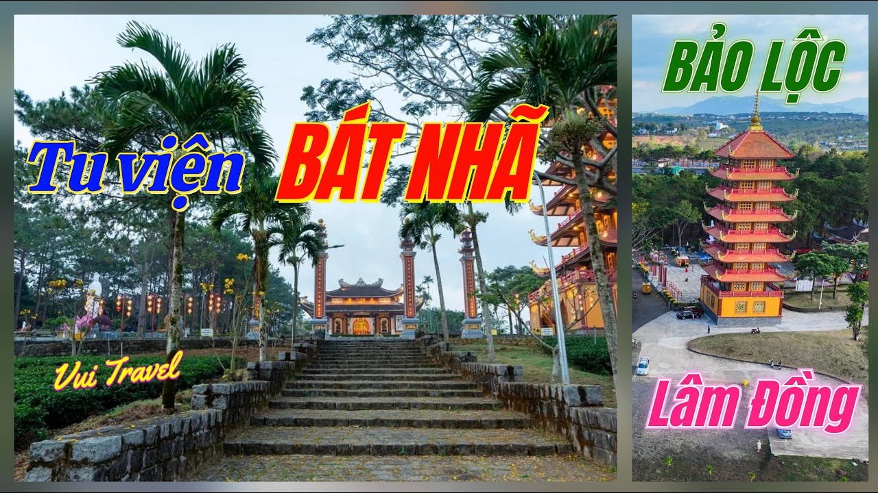 Tu Viện Bát Nhã Bảo Lộc - Chốn Thiền Môn Giữa Cao Nguyên Di Linh - Lâm Đồng