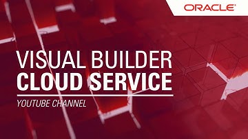 Oracle Visual Builder Cloud Service Channel Intro
