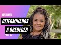 DETERMINADOS A OBEDECER  Part-2 - Pastora Awilda Mota ( Canal Oficial )