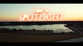 Dyce 36 - Spotlight (Official Music Video)