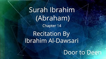 Surah Ibrahim (Abraham) Ibrahim Al-Dawsari  Quran Recitation