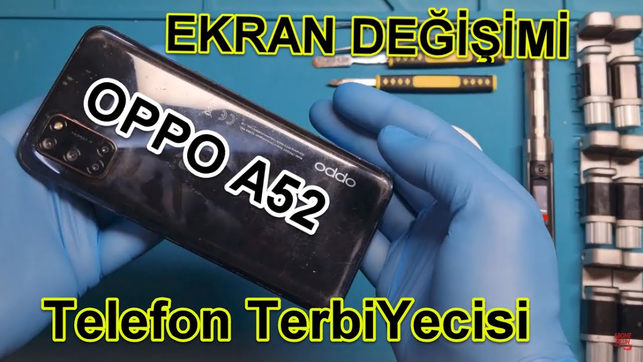 OPPO A52 EKRAN DEĞİŞİMİ