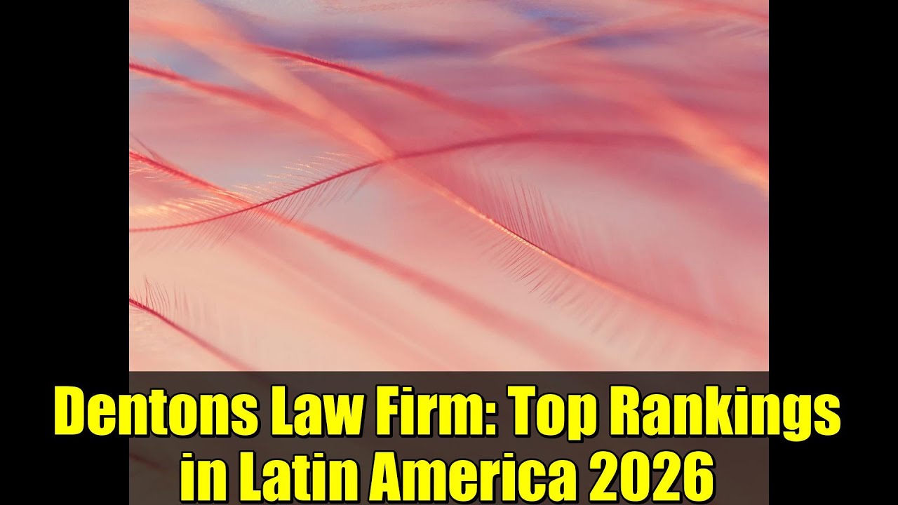 Dentons Law Firm: Top Rankings in Latin America 2026 | Legal 500 Guide