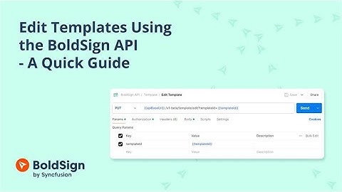 Edit Templates Using the BoldSign API - A Quick Guide