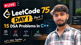 LeetCode 75 LIVE 🔥 Day 1 | 15 DSA Problems in C++ | 5-Day Sprint | Part 1 | LogicNLearn