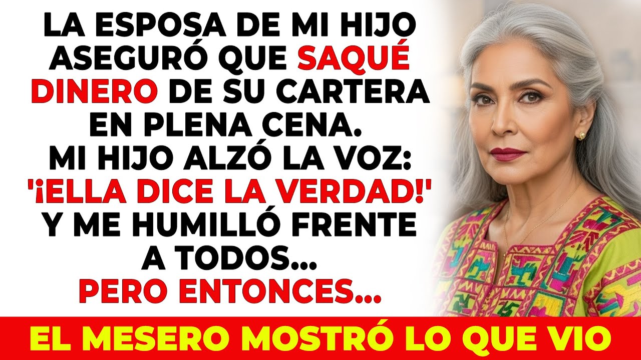 Mi Nuera Dijo Que Le Robé... Mi Hijo Gritó: 