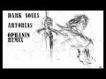 Dark Souls (Remix) ARTORIAS The Abyss Walker