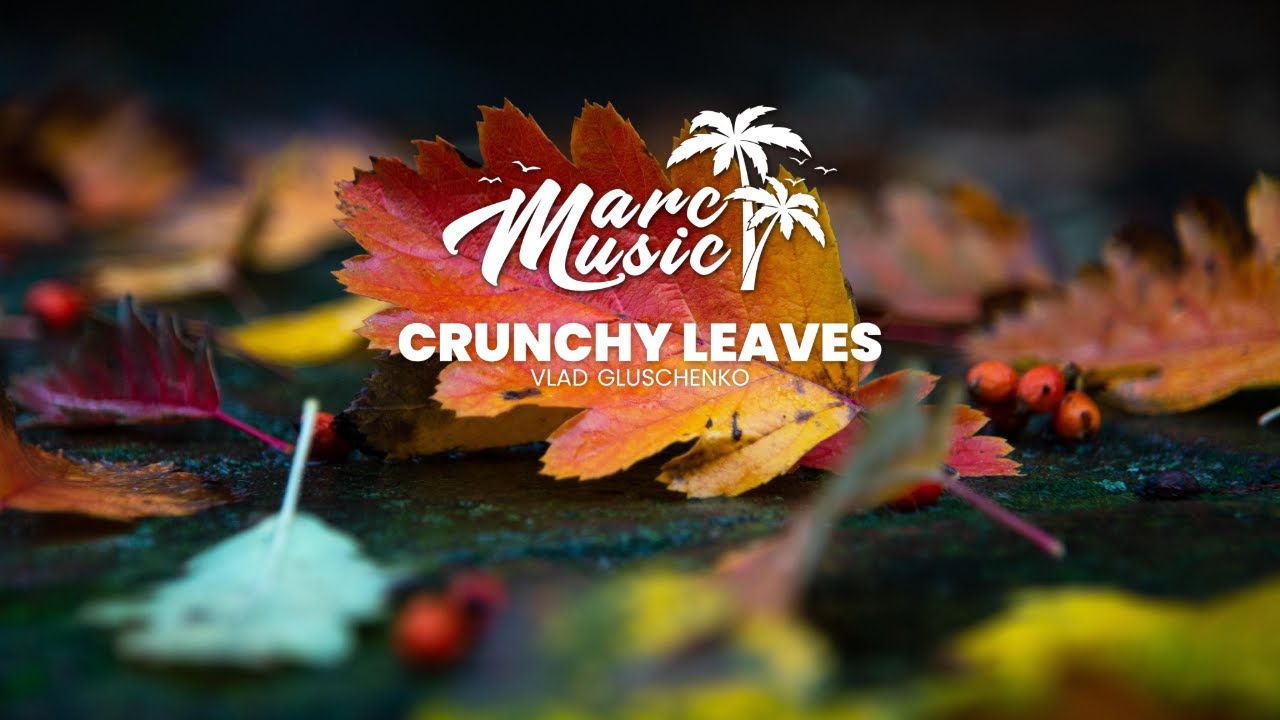 Vlad Gluschenko - Crunchy Leaves