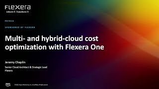 AWS re:Invent 2022 - Multi- and hybrid-cloud cost optimization with Flexera One (PRT016)