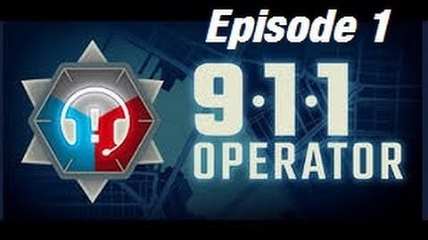 911 Operator Episode 1: Lets play Dispatcher!!