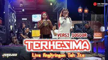 TERKESIMA (VERSI DOGDOR) JURUJUS LIVE ANGKRINGAN TEH ITA