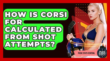 How Is Corsi For Calculated From Shot Attempts? - Puck Stats Central