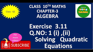 10th Maths - Algebra  Ch-3 ,Exercise - 3.11,Q.NO:1 (i),(ii) Solving Quadratic Equations-TN Samacheer