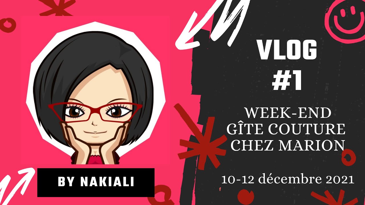 VLOG N°1 : Week-end couture 🧵✂️ sous la neige ❄️ au gîte de Marion (10-12 Décembre 2021)