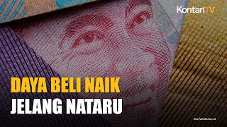 Daya Beli Masyarakat Naik Menjelang Nataru, Ini Buktinya