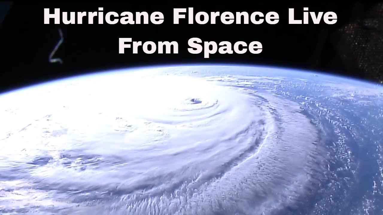 Hurricane Florence Live From Space Full HD Footage - YouTube