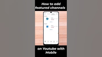 How to add featured channels on youtube mobile