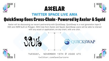 QuickSwap Goes Cross-Chain - Powered by Axelar and Squid