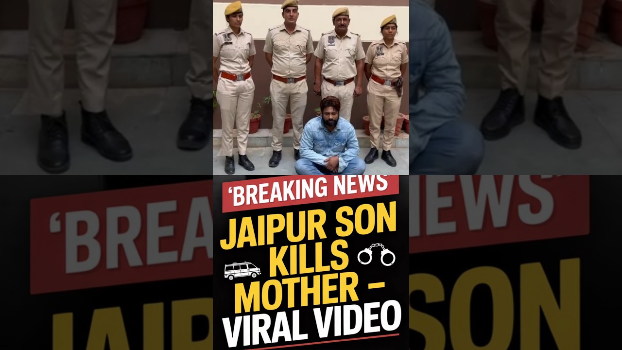 Jaipur Viral Video: Son Murdered Mother Crime Case Explained”