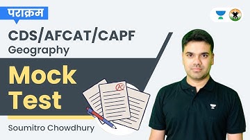 Geography Mock Test | CDS/AFCAT/CAPF | Soumitro Chowdhury | Unacademy Defence Mentors