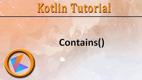 #261 Kotlin Tutorial | Contains()