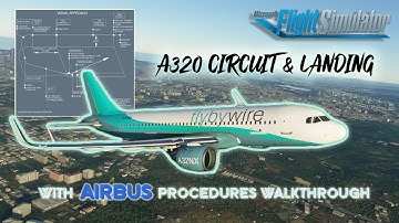 [Real Airbus Pilot x MSFS2020] A320 Visual Circuit & Landing