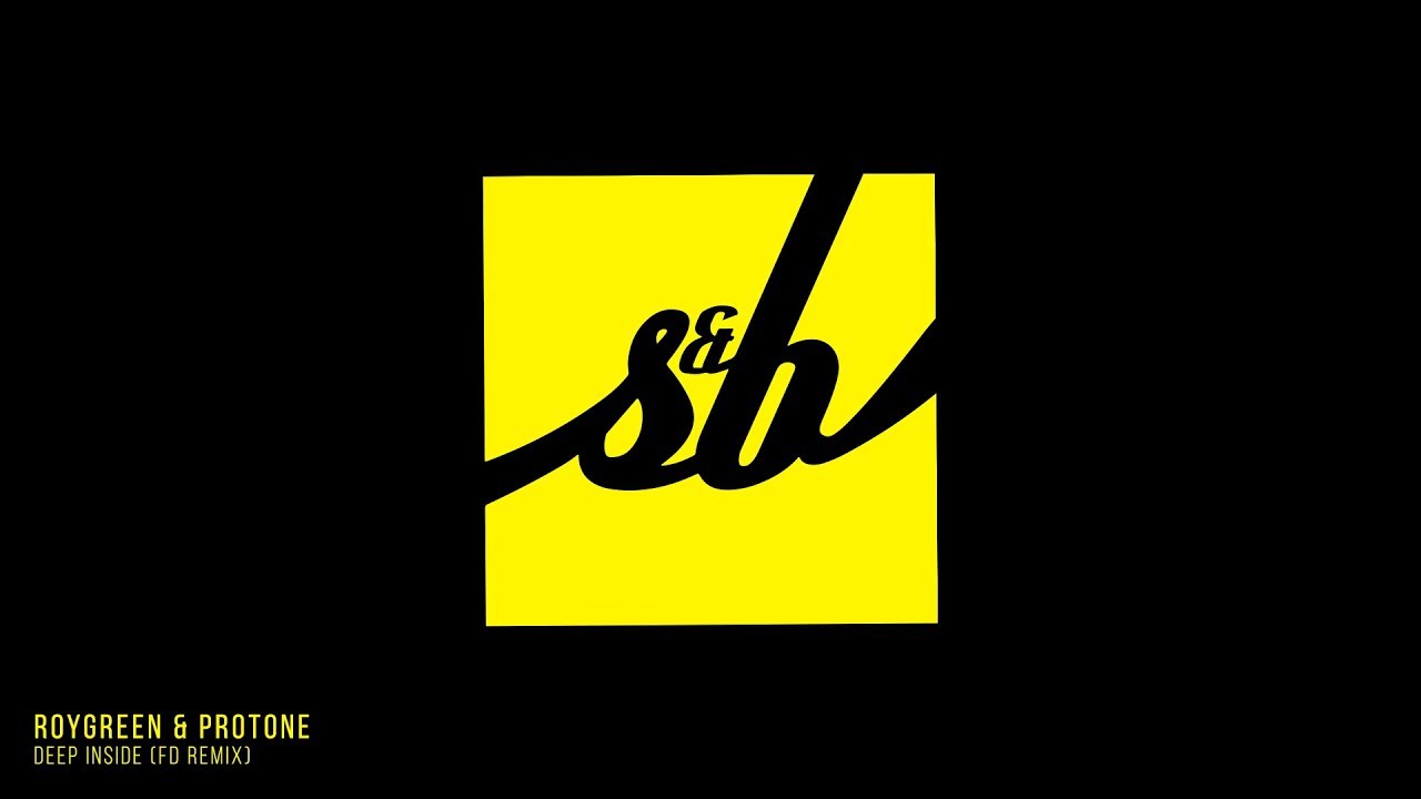 Watch Roygreen & Protone - Deep Inside (FD Remix) on YouTube Watch Roygreen & Protone - Deep Inside (FD Remix) on YouTube