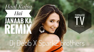 Haal Kaisa Hai Janaab Ka (Remix) - Debb X SparkZ brothers | Kishore Kumar | Madhubala