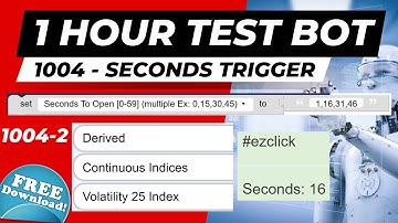 1 Hour Test Bot 1004-2 : EZCLICK Hedging Over5 Under4 Based on SECONDS TRIGGER
