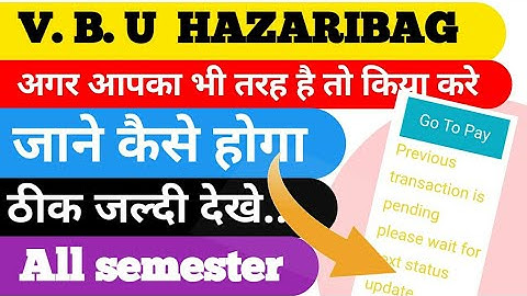 VBU HAZARIBAG transaction pending || payment pending vbu