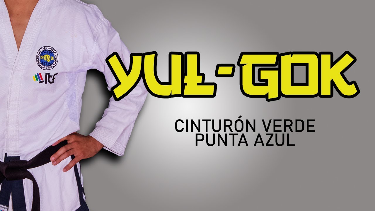 FORMA (TUL) YUL-GOK - Cinto Verde Punta Azul. TaeKwon-Do ITF (ESC. ATRA SUR)