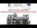 Atomic Energy Hyderabad Medical Staff Recruitment Notification 26