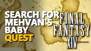 Search for Mehvan's baby FF14