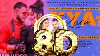 Kya karu (8d audio🎧) - Milind Gaba , Anshoon kaur | use headphone