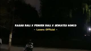lagu Jawa Rasah Bali x Pengen Bali x Sewates Konco - Lavora   ( speed up   reverb )