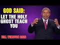 Dr bill winston 2023  god said let the holy ghost teach you