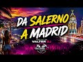 DA SALERNO A MADRID 🌍🔥 | Eurodance 2026 128 BPM | Summer Hit by Valter DJ